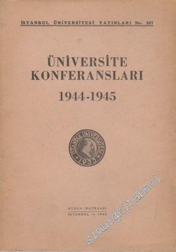 Üniversite Konferansları: 1944 - 1945 -
