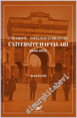 Üniversite : Toplum Buluşmasında Üniversite Haftaları (1940-1973) - 20
