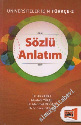 Üniversiteler İçin Türkçe 2 - Sözlü Anlatım -