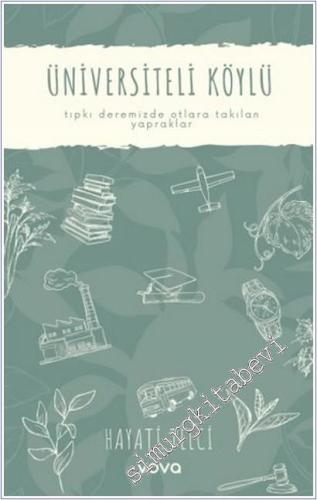 Üniversiteli Köylü : Tıpkı Deremizde Otlara Takılan Yapraklar -        2025
