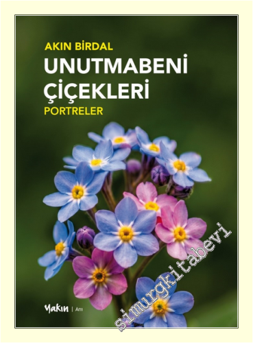 Unutmabeni Çiçekleri : Portreler