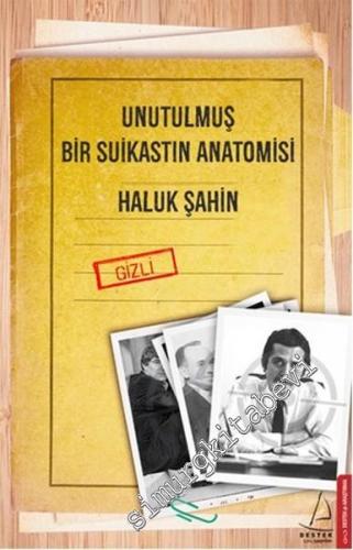 Unutulmuş Bir Suikastın Anatomisi -