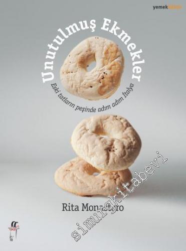 Unutulmuş Ekmekler: Eski Tatların Peşinde Adım Adım İtalya