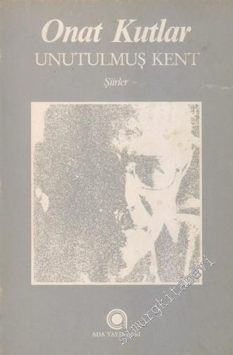 Unutulmuş Kent - Şiirler  -        1986