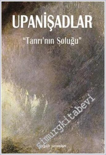 Upanişadlar: Tanrı'nın Soluğu -        2006