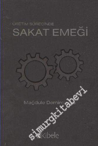 Üretim Sürecinde Sakat Emeği -        2010