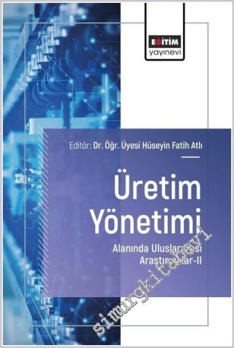 Üretim Yönetimi Alanında Uluslararası Araştırmalar 2 -        2025