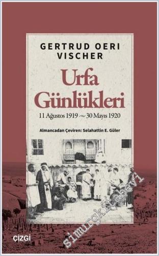 Urfa Günlükleri : 11 Ağustos 1919 – 30 Mayıs 1920 - 2025