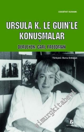Ursula K. Le Guin'le Konuşmalar -