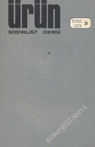 Ürün Sosyalist Dergi - Sayı: 3, Eylül 1974