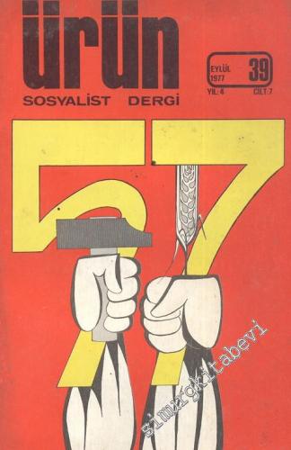 Ürün Sosyalist Dergi - Sayı: 39      Eylül 1977