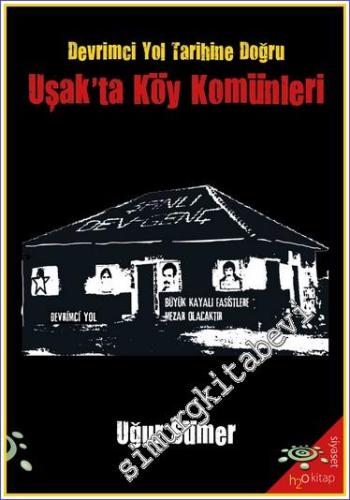 Uşak'ta Köy Komünleri - Devrimci Yol Tarihine Doğru -        2023