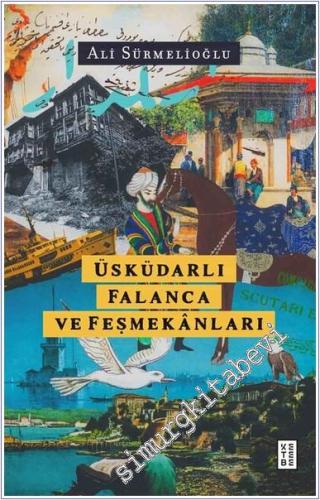 Üsküdarlı Falanca ve Feşmekanları -        2024