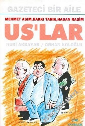 Us'lar: Gazeteci Bir Aile, Mehmet Asım, Hakkı Tarık, Hasan Rasim