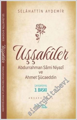 Uşşakiler - Abdurrahman Sâmi Niyazî ve Ahmet Şücaeddin -        2025