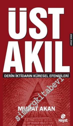 Üst Akıl: Derin İktidarın Küresel Efendileri -