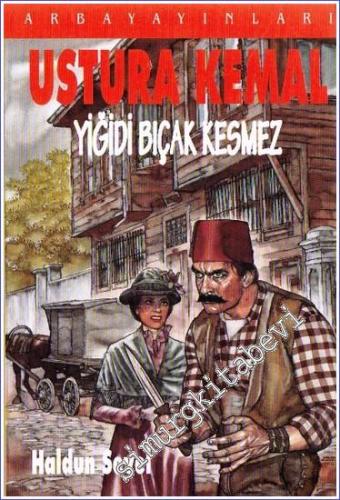 Ustura Kemal: Yiğidi Bıçak Kesmez