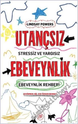 Utançsız Ebeveynlik: Stressiz ve Yargısız Ebeveynlik Rehberi -        2026