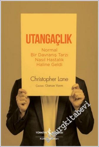 Utangaçlık : Normal Bir Davranış Tarzı Nasıl Hastalık Haline Geldi -        2023