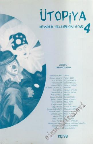 Ütopiya Mevsimlik Hayat Bilgisi Kitabı: Dosya Yabancılaşma - 4      Ocak