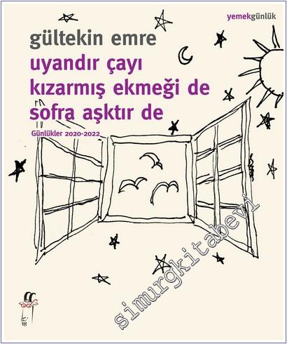 Uyandır Çayı Kızarmış Ekmeği De Sofra Aşktır De : Günlükler (2020 - 20