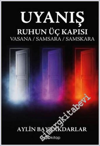 Uyanış - Ruhun Üç Kapısı : Vasana Samsara Samskara - 2025
