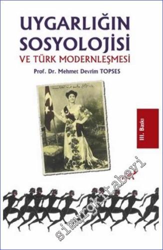 Uygarlığın Sosyolojisi ve Türk Modernleşmesi - 2024