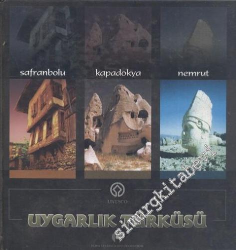 Uygarlık Türküsü: Safranbolu, Kapadokya, Nemrut -