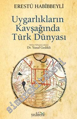 Uygarlıkların Kavşağında Türk Dünyası -