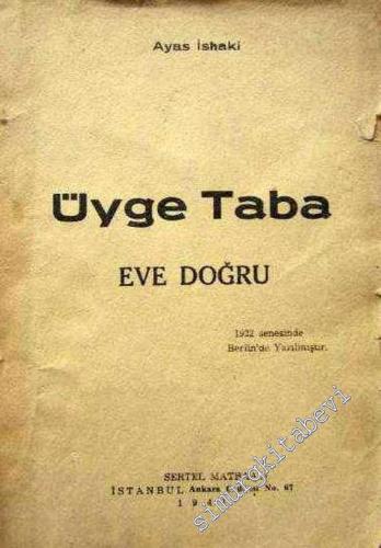 Üyge Taba, Eve Doğru -        1941