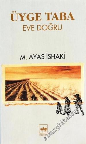 Üyge Taba, Eve Doğru -        1998