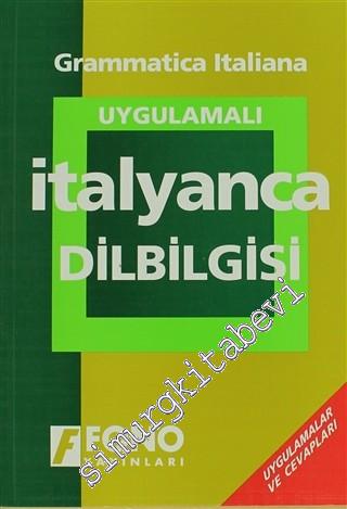 Uygulamalı İtalyanca Dilbilgisi = Grammatica Italiana