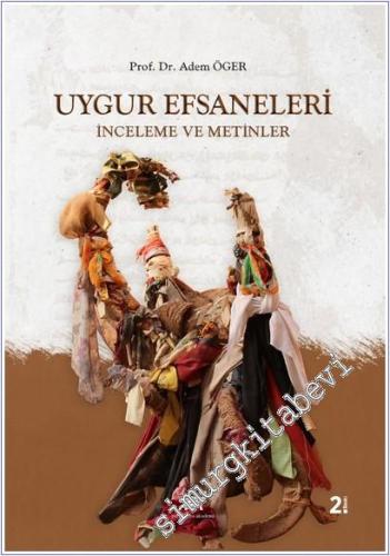 Uygur Efsaneleri : İnceleme ve Metinler -        2025
