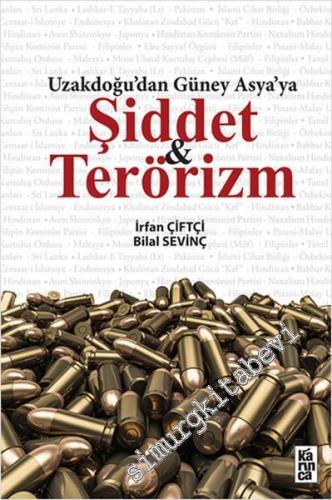 Uzakdoğu'dan Güney Asya'ya Şiddet ve Terörizm -