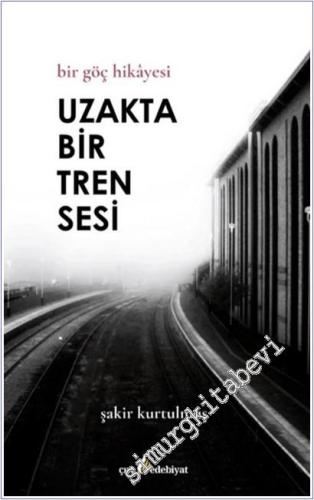 Uzakta Bir Tren Sesi -        2025