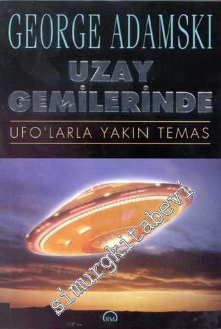 Uzay Gemilerinde: Ufolarla Yakın Temas -        1999