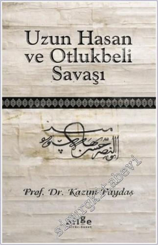 Uzun Hasan ve Otlukbeli Savaşı -        2022
