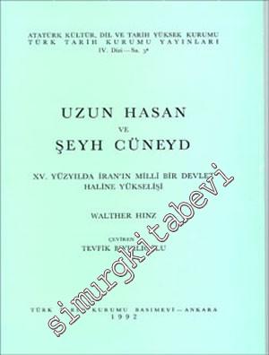 Uzun Hasan ve Şeyh Cüneyd: 14. Yüzyılda İran'ın Milli Bir Devlet Haline Yükselişi - 1992