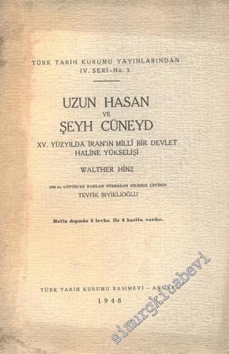 Uzun Hasan ve Şeyh Cüneyd: 14. Yüzyılda İran'ın Milli Bir Devlet Haline Yükselişi -