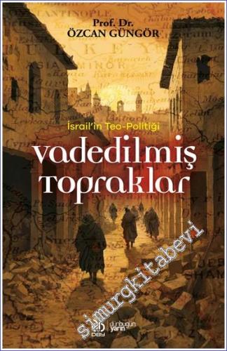 Vadedilmiş Topraklar - İsrail'in Teo-Politiği -        2024