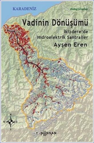 Vadinin Dönüşümü : İkizdere'de Hidroelektrik Santraller -        2023