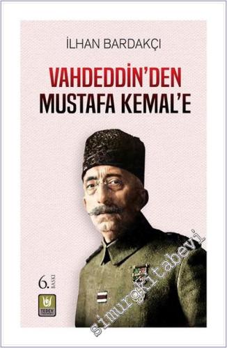 Vahdeddin'den Mustafa Kemal'e -        2025