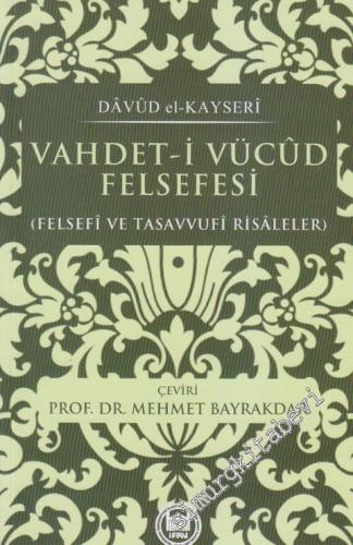 Vahdet-i Vücûd Felsefesi: Felsefi ve Tasavvufi Risaleler