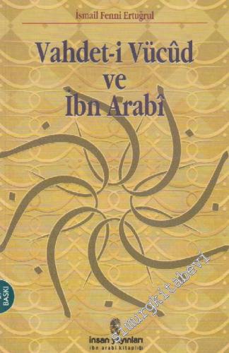 Vahdet-i Vücûd ve İbn Arabi -        2008