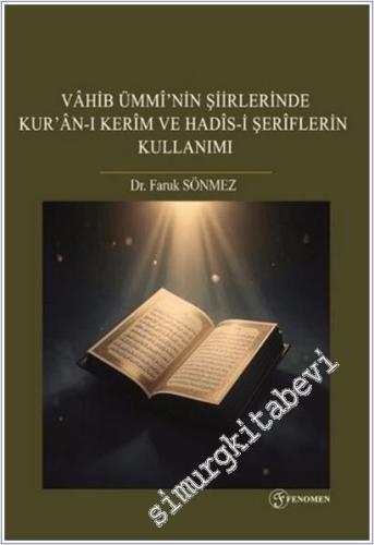 Vahib Ümmi'nin Şiirlerinde Kur'an-ı Kerim ve Hadis-i Şerîflerin Kullanımı -        2025