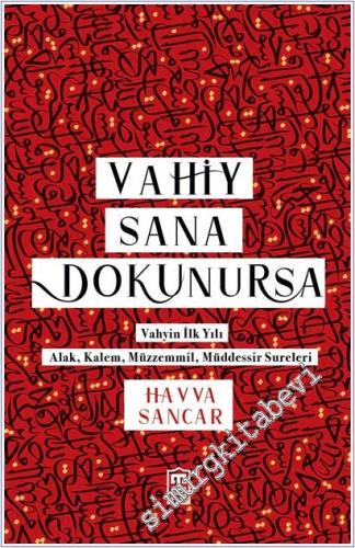Vahiy Sana Dokunursa : Vahyin İlk Yılı - Alak Kalem Müzzemmil Müddessir Sureleri -        2026