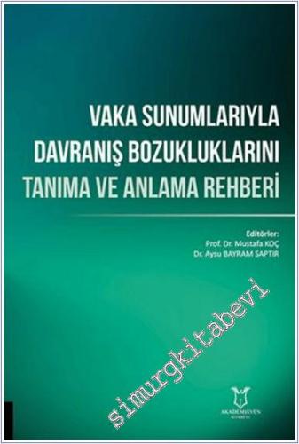 Vaka Sunumlarıyla Davranış Bozukluklarını Tanıma ve Anlama Rehberi -        2025