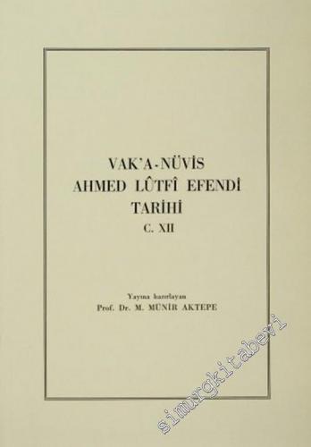 Vakanüvis Ahmed Lütfi Efendi Tarihi Cilt 11 -        1989