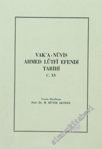 Vakanüvis Ahmed Lütfi Efendi Tarihi, Cilt 15