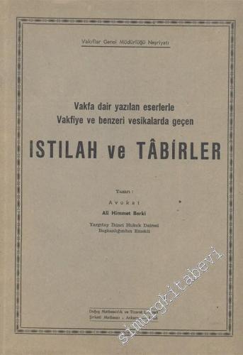 Vakfa Dair Yazılan Eserlerle Vakfiye ve Benzeri Vesikalarda Geçen Istılah ve Tabirler -        1966